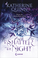 To Shatter the Night (Die verfluchten Lande, Band 2)