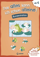 Das alles kann ich schon alleine! Konzentration