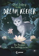 Dream Keeper (Band 2) - Das Bündnis der Zwillingssterne