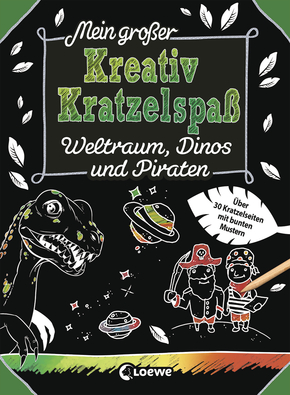 Creative Scratching Fun - Space, Dinosaurs and Pirates