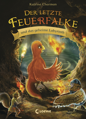 Der letzte Feuerfalke und das geheime Labyrinth