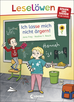 Leselöwen - stark und sicher in der Schule - Ich lasse mich nicht ärgern!