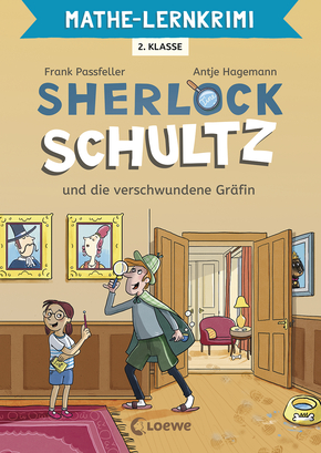 Mathe-Lernkrimi - Sherlock Schultz und die verschwundene Gräfin