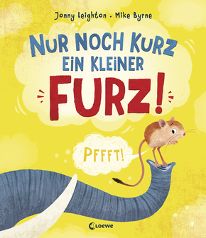 Nur noch kurz ein kleiner Furz!