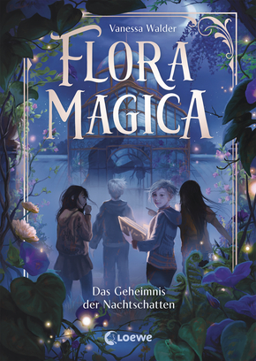 Flora Magica (Band 1) - Das Geheimnis der Nachtschatten