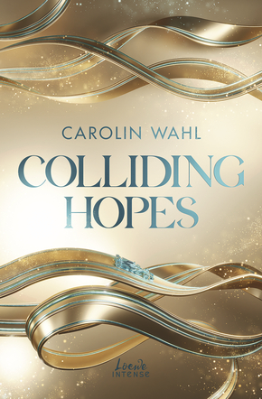 Colliding Hopes (Driven Dreams-Dilogie, Band 2)