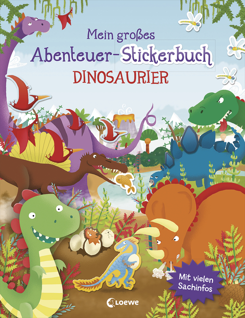 Mein großes Abenteuer-Stickerbuch - Dinosaurier: Mit vielen Sachinfos -  Gestalte abenteuerliche Dino-Bilder - Für Kinder ab 5 Jahren von Joshua  George, 978-3-7432-1266-4
