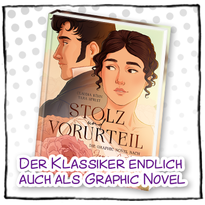 Erlebe Stolz und Vorurteil erstmals als Graphic Novel!