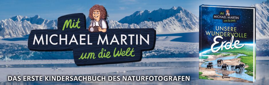 Das erste Kindersachbuch des Naturfotografen Michael Martin